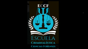 ECCF ESCUELA DE CRIMINALÍSTICA Y CIENCIAS FORENSES